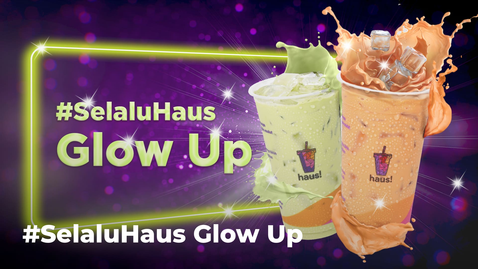 #SelaluHaus Glow Up